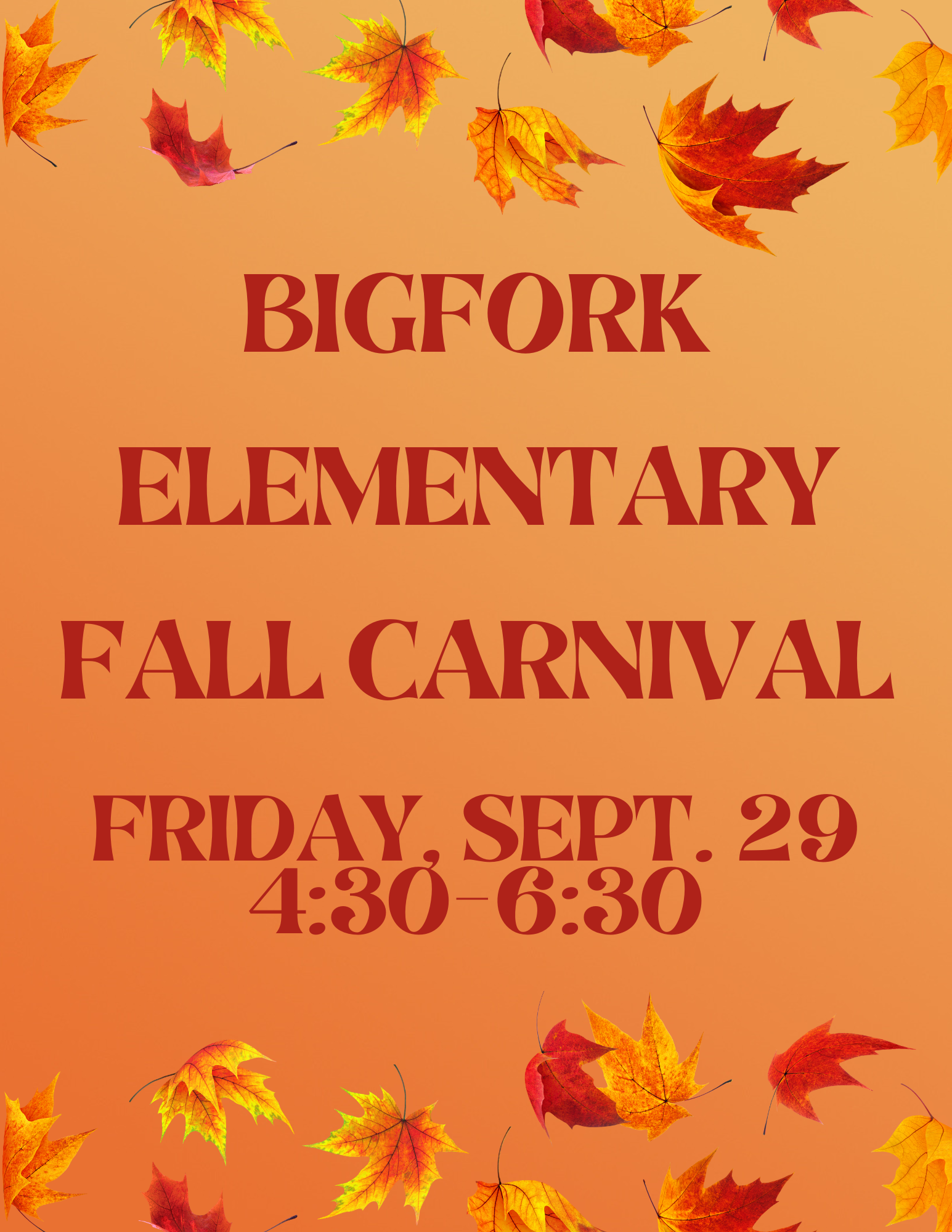 Flyer with fall leaves with the message: Bigfork Elementary Fall Carnival. Friday September 29. 4:30 to 6:30.